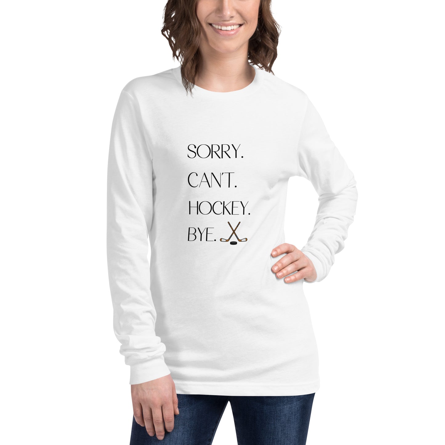 Sorry Can't Hockey Long Sleeve