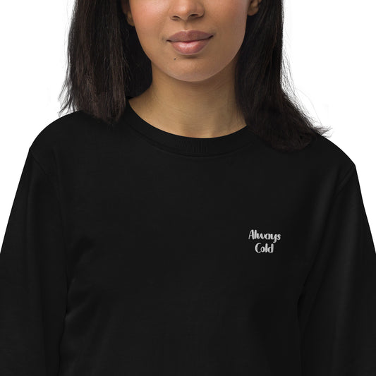 Always Cold organic sweatshirt