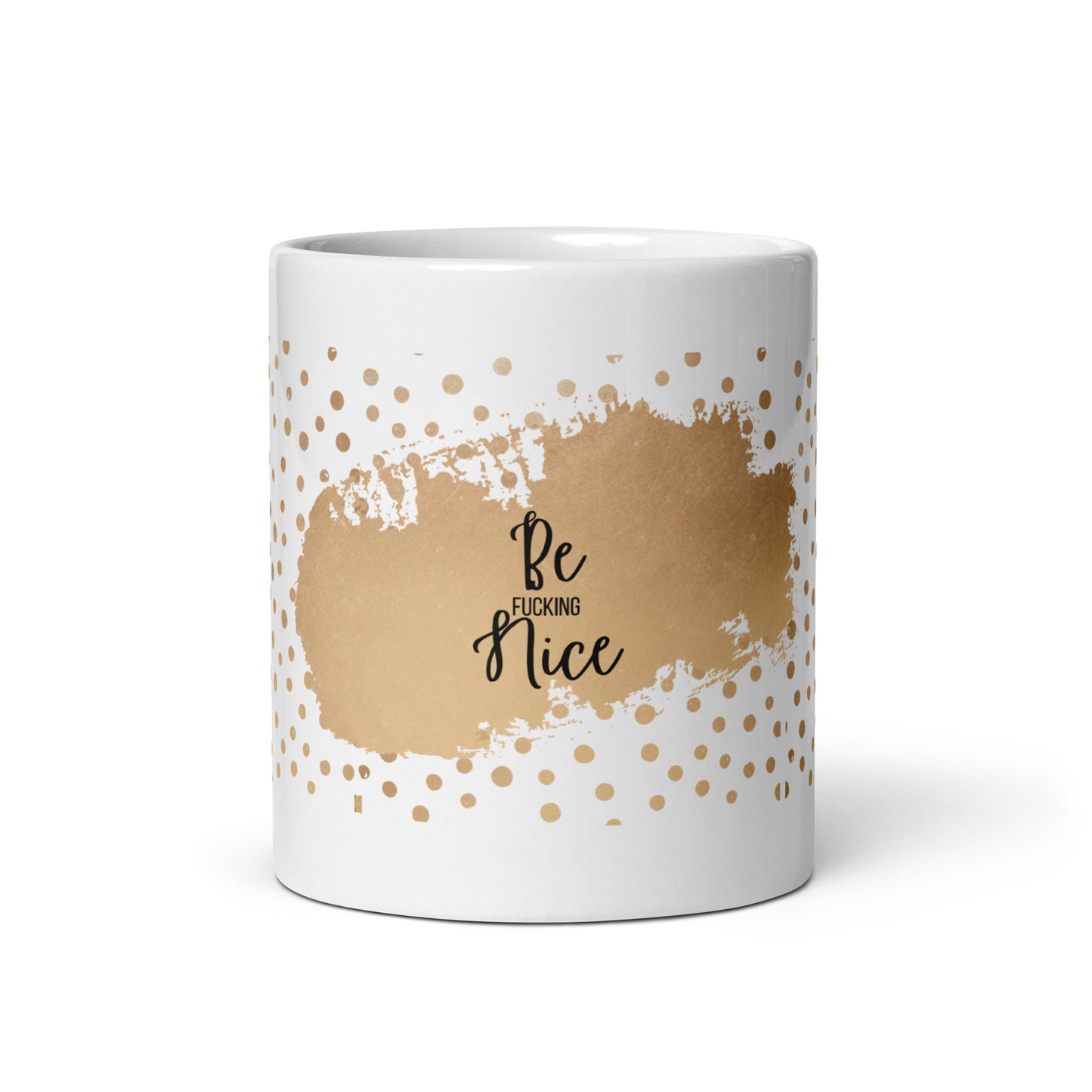 Be F'in Nice - Glossy Mug